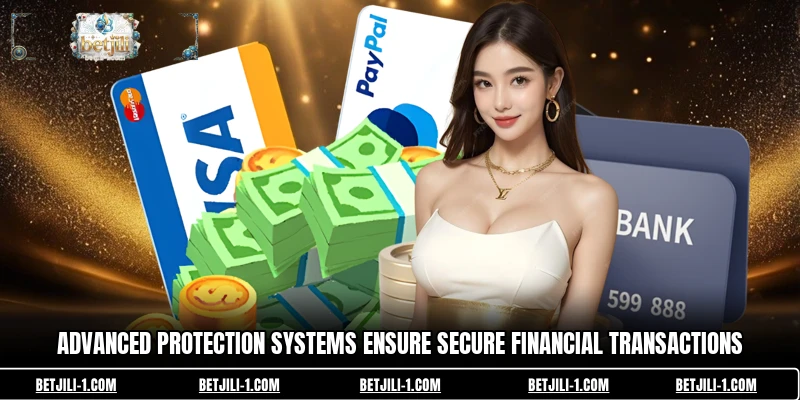 Advanced protection systems ensure secure financial transactions