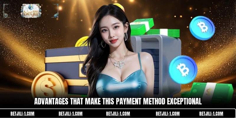 Advantages that make this payment method exceptional
