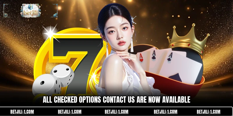 All checked options Contact Us are now available
