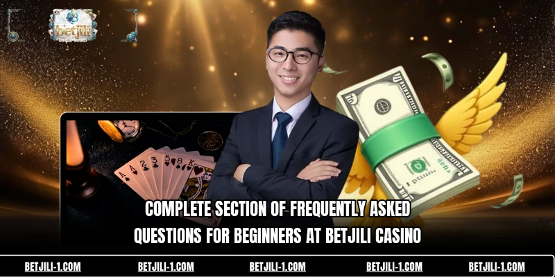 Complete section of frequently asked questions for beginners at BETJILI Casino
