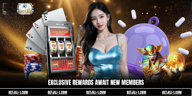 Exclusive rewards await new members