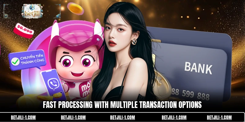 Fast processing with multiple transaction options