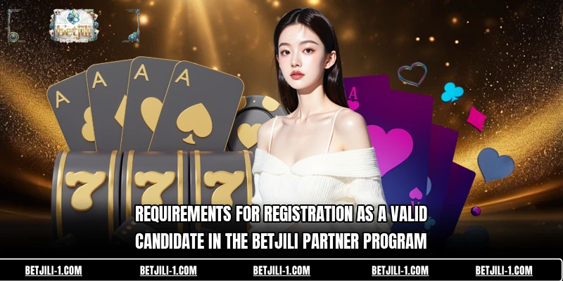Requirements for registration as a valid candidate in the BETJILI partner program