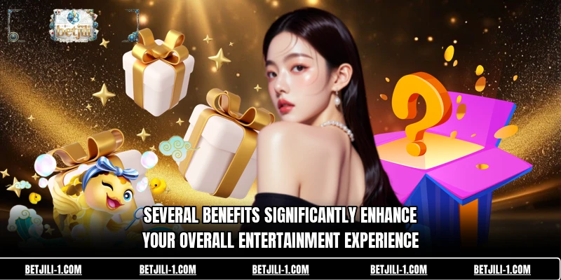 Several benefits significantly enhance your overall entertainment experience