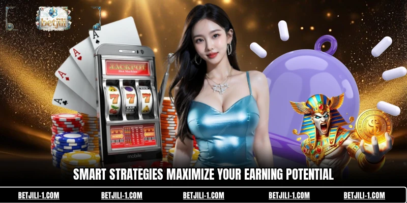 Smart strategies maximize your earning potential