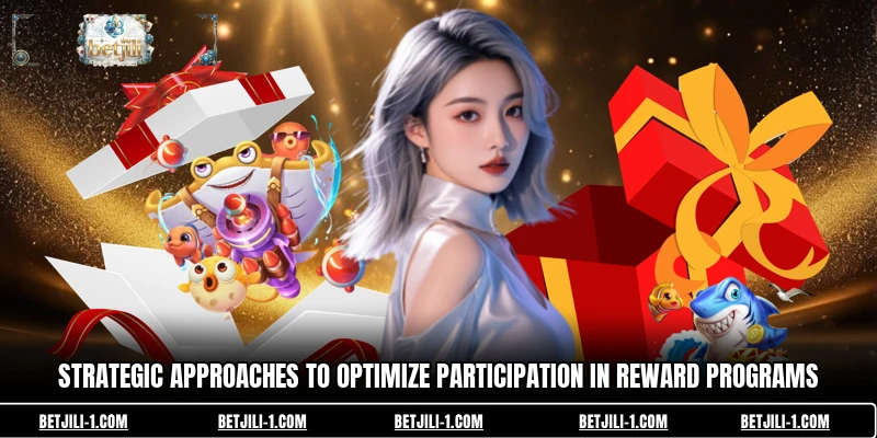 Strategic approaches to optimize participation in reward programs